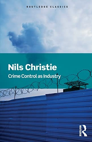 Crime Control As Industry