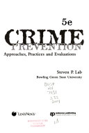Crime prevention : approaches, practices, and evaluations; Steven P. Lab; 2004