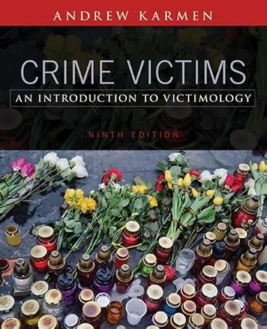 Crime victims : an introduction to victimology; Andrew Karmen; 2016