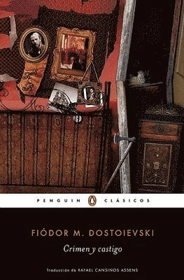 Crimen y castigo; Fjodor Dostojevskij, Rafael Cansinos Assens, Rafael Manuel Cansinos; 2015