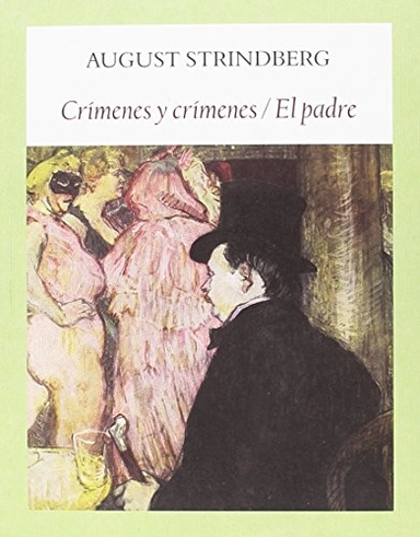 Crímenes y crímenes ;; August Strindberg, Jesús Pardo; 2018