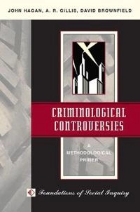 Criminological controversies : a methodological primer