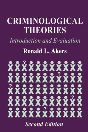 Criminological theories : [introduction and evolution]