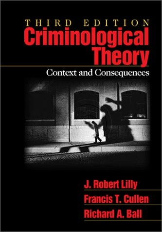 Criminological theory : context and consequences