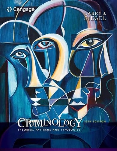Criminology : theories, patterns, and typologies; Larry J. Siegel; 2017