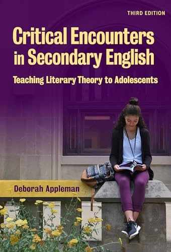 Critical encounters in secondary english : teaching literary theory to adolescents