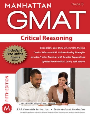 Critical reasoning : GMAT strategy guide; Manhattan GMAT (Firm); 2012