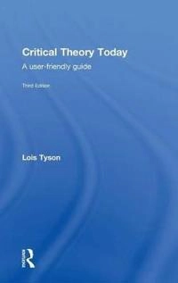 Critical theory today : a user-friendly guide