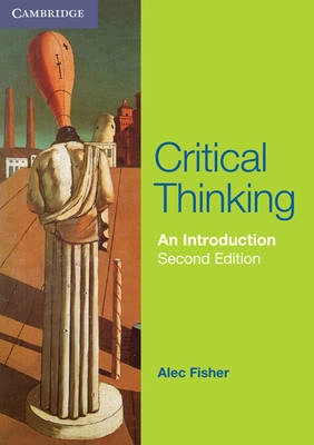 Critical thinking : an introduction; Alec. Fisher; 2011