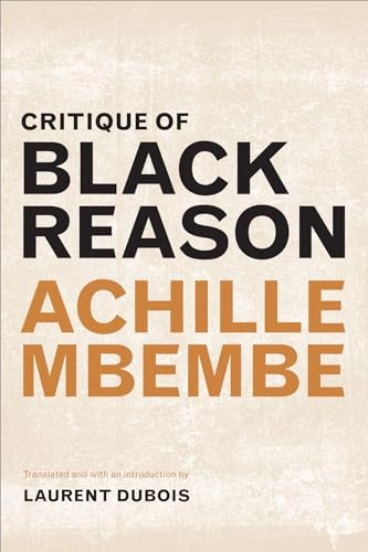 Critique of black reason; Joseph-Achille Mbembe; 2017