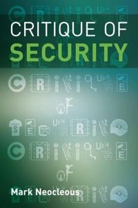 Critique of security; Mark Neocleous; 2008