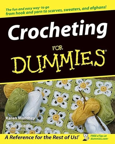 Crocheting For Dummies; Susan Brittain; 2004