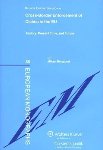 Cross-border enforcement of claims in the EU : history, present time and future