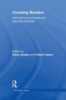 Crossing borders : international exchange and planning practices