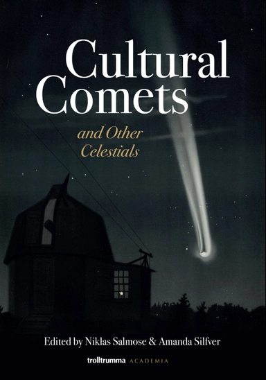 Cultural comets and other celestials; Terence Meaden, Randall Stevenson, David A. Rennie, Eric Sandberg, Amanda Silfver, Niklas Salmose; 2022