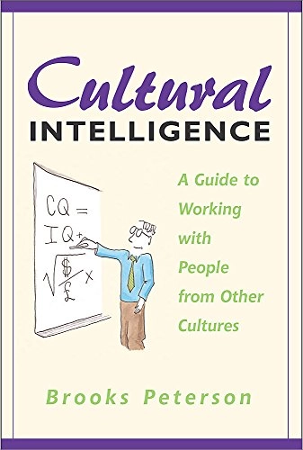 Cultural intelligence : a guide to working with people from other cultures; Brooks. Peterson; 2004