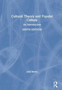 Cultural theory and popular culture : an introduction; John Storey; 2021
