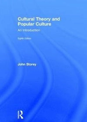 Cultural theory and popular culture : an introduction