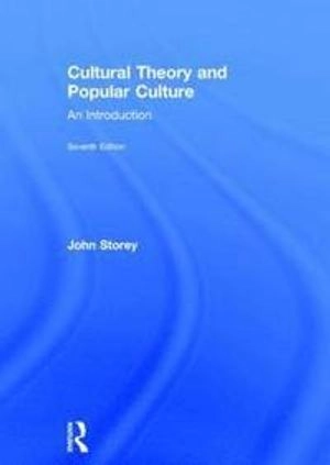 Cultural theory and popular culture : an introduction