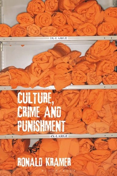 Culture, crime and punishment; Ronald (Senior lecturer) Kramer; 2021