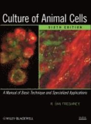 Culture of Animal Cells: A Manual of Basic Technique and Specialized Applic; R. Ian Freshney; 2010