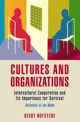 Cultures and organizations : software of the mind ; intercultural cooperation and its importance for survival