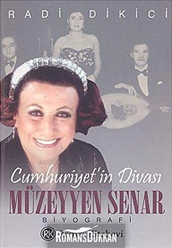 Cumhuriyet'in divası Müzeyyen Senar Biyografi; Radi Dikici; 2005