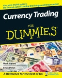Currency Trading For Dummies; Mark Galant, Brian Dolan; 2007