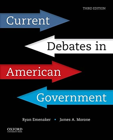 Current debates in American government; Ryan Emenaker; 2023