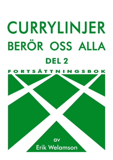 Currylinjer berör oss alla. 2, Fortsättningsbok; Erik Welamson; 2005
