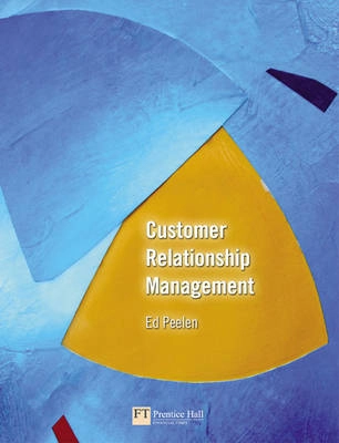 Customer relationship management; Ed Peelen; 2005