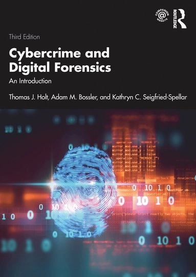 Cybercrime and digital forensics : an introduction; Thomas J. Holt; 2022