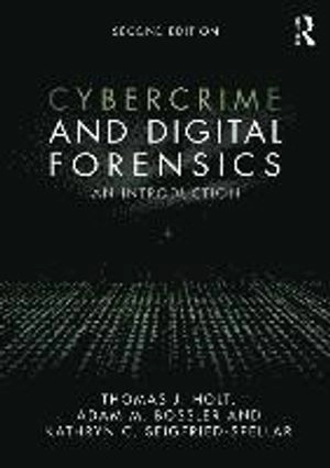 Cybercrime and digital forensics : an introduction; Thomas J. Holt; 2017
