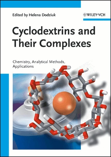 Cyclodextrins and Their Complexes: Chemistry, Analytical Methods, Applicati