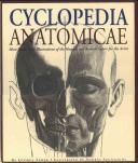 Cyclopedia Anatomicae: More Than 1,500 Illustrations of the Human and Animal Figure for the Artist; Gyorgy Feher; 2005