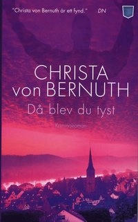 Då blev du tyst; Christa von Bernuth; 2007