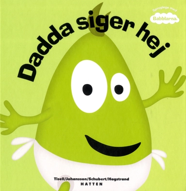 Dadda siger hej; Anneli Tisell, Irene Johansson; 2016