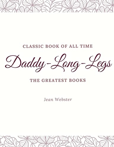 Daddy-Long-Legs: Illustrator; Jean Webster; 2017