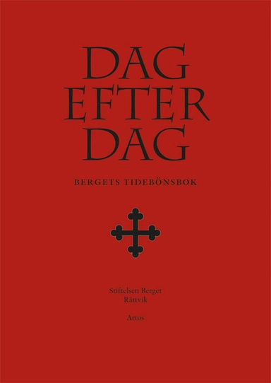 Dag efter dag : Bergets tidebönsbok; Stiftelsen Berget; 2013