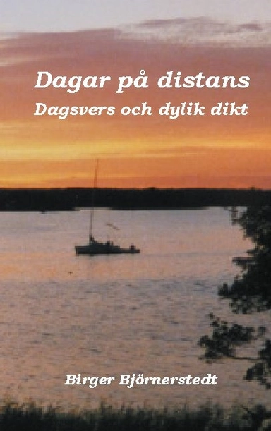 Dagar på distans : dagsvers och dylik dikt; Birger Björnerstedt; 2021