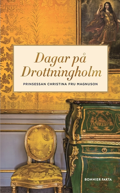 Dagar på Drottningholm; Prinsessan Christina Fru Magnuson; 2016