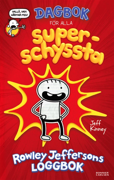 Dagbok för alla superschyssta : Rowley Jeffersons loggbok; Jeff Kinney; 2020