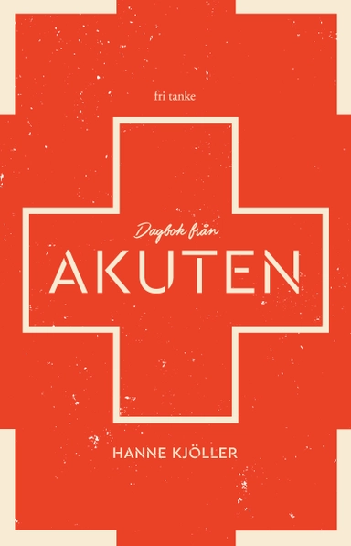Dagbok från akuten; Hanne Kjöller; 2022