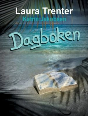 Dagboken; Laura Trenter; 2005