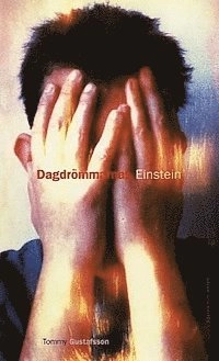 Dagdrömmarnas Einstein; T Gustafsson; 1999