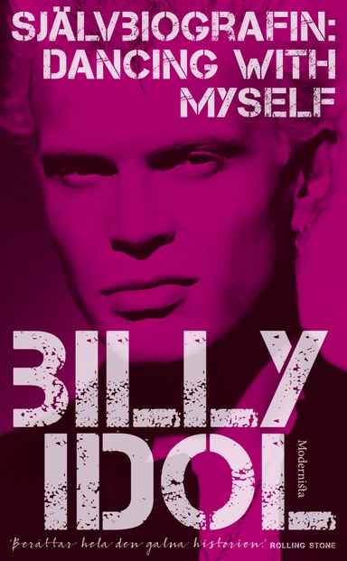 Dancing with myself : självbiografin; Billy Idol; 2015