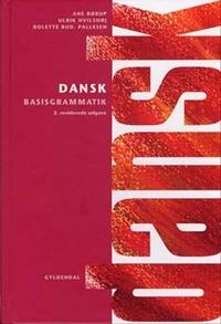 Dansk basisgrammatik; Ane Børup; 2005