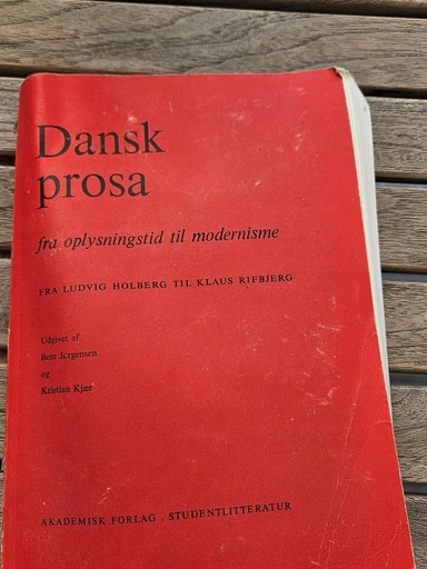 Dansk prosa fra oplysningstid til modernisme : fra Ludvig Holberg til Klaus Rifbjerg; Kristian Kjær, Bent Jørgensen; 1971