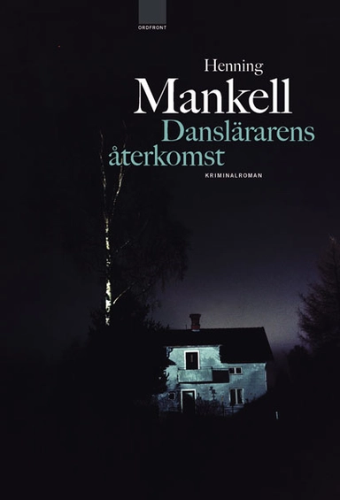 Danslärarens återkomst; Henning Mankell; 2000