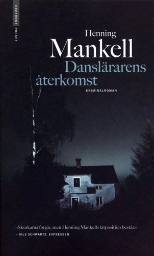 Danslärarens återkomst; Henning Mankell; 2001